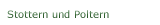 Stottern und Poltern